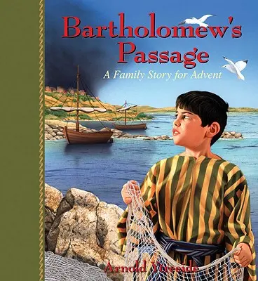 Trecerea lui Bartholomew: O poveste de familie pentru Advent - Bartholomew's Passage: A Family Story for Advent