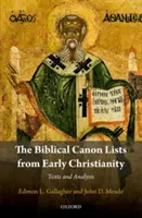 Listele canonului biblic din creștinismul timpuriu: Texte și analiză - The Biblical Canon Lists from Early Christianity: Texts and Analysis
