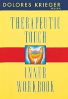 Cartea de lucru interioară a atingerii terapeutice - Therapeutic Touch Inner Workbook