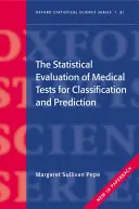 Evaluarea statistică a testelor medicale pentru clasificare și predicție - The Statistical Evaluation of Medical Tests for Classification and Prediction