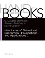 Manual de economie comportamentală - fundamente și aplicații 1, 1 - Handbook of Behavioral Economics - Foundations and Applications 1, 1