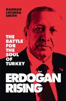 Erdogan Rising: Un avertisment pentru Europa - Erdogan Rising: A Warning to Europe