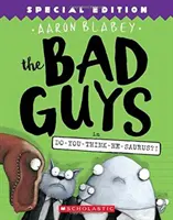 The Bad Guys în Do-You-Think-He-Saurus?! Ediție specială (The Bad Guys #7), 7 - The Bad Guys in Do-You-Think-He-Saurus?!: Special Edition (the Bad Guys #7), 7