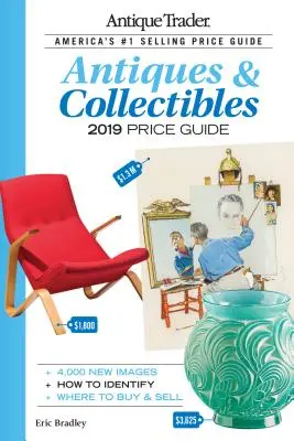 Antique Trader Ghid de prețuri pentru antichități și obiecte de colecție 2019 - Antique Trader Antiques & Collectibles Price Guide 2019