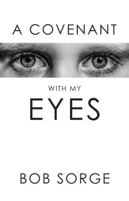 Un legământ cu ochii mei - A Covenant with My Eyes