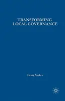 Transformarea guvernării locale: De la Thatcherism la Noua Muncă - Transforming Local Governance: From Thatcherism to New Labour