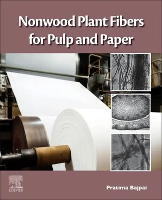 Fibre vegetale nelemnoase pentru celuloză și hârtie - Nonwood Plant Fibers for Pulp and Paper