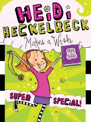 Heidi Heckelbeck își pune o dorință, 17: Super Special! - Heidi Heckelbeck Makes a Wish, 17: Super Special!