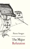 Refutarea majoră: Versiunea engleză a Refutatio major - The Major Refutation: English version of Refutatio major