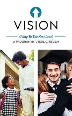 Viziune: Trecând la nivelul următor - Vision: Going To The Next Level