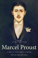 Marcel Proust: O viață - Marcel Proust: A Life