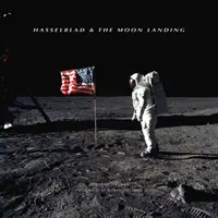 Hasselblad și aterizarea pe Lună - Hasselblad & the Moon Landing