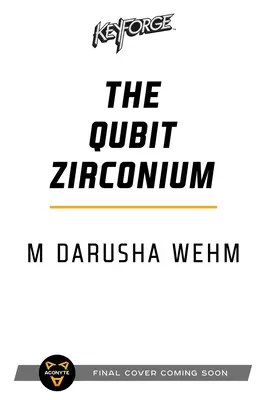 The Qubit Zirconium: Un roman Keyforge - The Qubit Zirconium: A Keyforge Novel