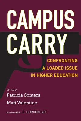Campus Carry: Confruntarea cu o problemă încărcată în învățământul superior - Campus Carry: Confronting a Loaded Issue in Higher Education