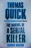 Thomas Quick: Crearea unui criminal în serie - Thomas Quick: The Making of a Serial Killer
