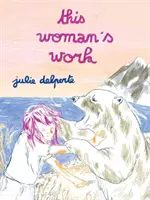 Munca acestei femei - This Woman's Work