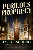 Profeție periculoasă - Perilous Prophecy