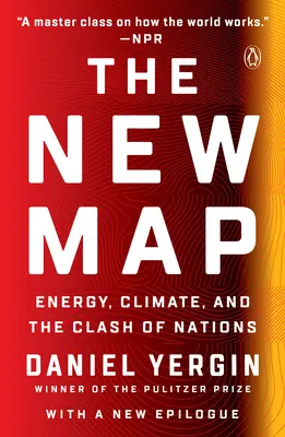 Noua hartă: Energia, clima și conflictul dintre națiuni - The New Map: Energy, Climate, and the Clash of Nations