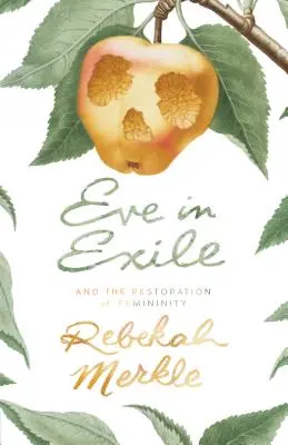 Eva în exil și restaurarea feminității - Eve in Exile and the Restoration of Femininity