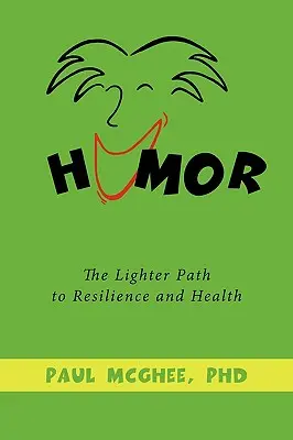 Umor: Calea mai ușoară către reziliență și sănătate - Humor: The Lighter Path to Resilience and Health