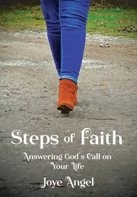 Pași de credință: Răspunzând chemării lui Dumnezeu în viața ta - Steps of Faith: Answering God's Call on Your Life