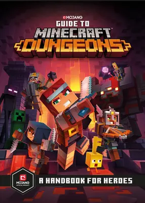 Ghid pentru temnițele Minecraft: Un manual pentru eroi - Guide to Minecraft Dungeons: A Handbook for Heroes