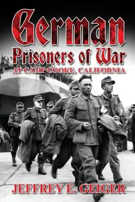 Prizonieri de război germani la Camp Cooke, California - German Prisoners of War at Camp Cooke, California
