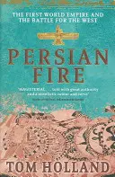 Focul persan - Primul imperiu mondial, bătălia pentru Occident - Persian Fire - The First World Empire, Battle for the West