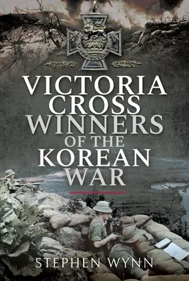 Câștigătorii Crucii Victoria în războiul din Coreea - Victoria Cross Winners of the Korean War