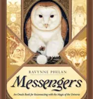 Mesageri - O carte oracol pentru reconectarea cu magia universului (Phelan Ravynne (Ravynne Phelan)) - Messengers - An Oracle Book for Reconnecting with the Magic of the Universe (Phelan Ravynne (Ravynne Phelan))