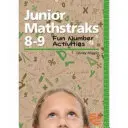 Junior Mathstraks 8-9: Maeștri de linie neagră pentru 8-9 ani - Junior Mathstraks 8-9: Blackline Masters for Ages 8-9