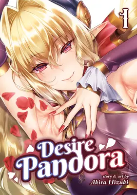 Pandora dorinței Vol. 1 - Desire Pandora Vol. 1