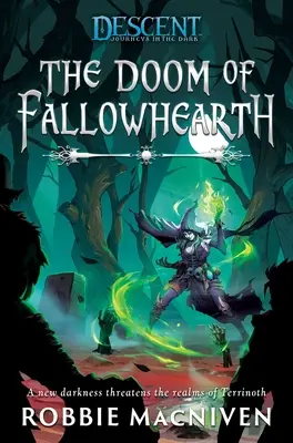 The Doom of Fallowhearth: A Descent: Călătorii în întuneric Roman - The Doom of Fallowhearth: A Descent: Journeys in the Dark Novel