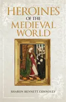 Eroine ale lumii medievale - Heroines of the Medieval World