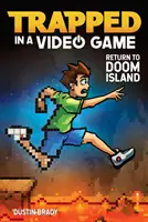 Prins în capcana unui joc video, 4: Întoarcerea pe insula Doom - Trapped in a Video Game, 4: Return to Doom Island
