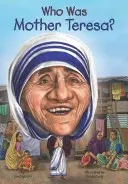 Cine a fost Maica Tereza? - Who Was Mother Teresa?