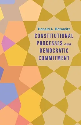 Procesele constituționale și angajamentul democratic - Constitutional Processes and Democratic Commitment