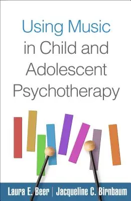 Utilizarea muzicii în psihoterapia copilului și adolescentului - Using Music in Child and Adolescent Psychotherapy