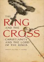 Inelul și crucea: Creștinismul și Lord of the Rings - The Ring and the Cross: Christianity and the Lord of the Rings