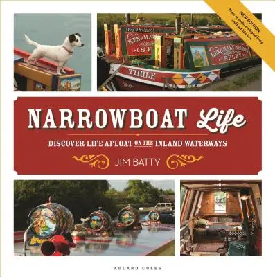 Narrowboat Life: Discover Life Afloat on the Inland Waterways (Descoperă viața pe apă pe căile navigabile interioare) - Narrowboat Life: Discover Life Afloat on the Inland Waterways
