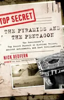 Piramidele și Pentagonul: Urmărirea strict secretă de către guvern a relicvelor mistice, a astronauților antici și a civilizațiilor pierdute - The Pyramids and the Pentagon: The Government's Top Secret Pursuit of Mystical Relics, Ancient Astronauts, and Lost Civilizations