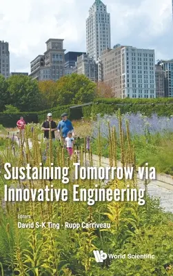 Susținerea viitorului prin inginerie inovatoare - Sustaining Tomorrow Via Innovative Engineering