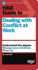 HBR Guide to Dealing with Conflict (Seria de ghiduri HBR) - HBR Guide to Dealing with Conflict (HBR Guide Series)
