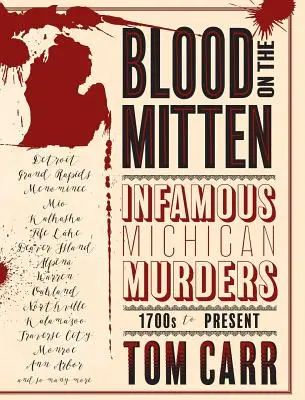 Blood on the Mitten: Crimele infame din Michigan, de la 1700 până în prezent - Blood on the Mitten: Infamous Michigan Murders, 1700s to Present