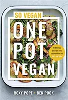 One Pot Vegan - 80 de rețete rapide, simple și delicioase pe bază de plante de la creatorii SO VEGAN - One Pot Vegan - 80 quick, easy and delicious plant-based recipes from the creators of SO VEGAN