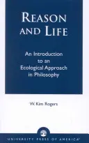 Rațiunea și viața: O introducere la o abordare ecologică în filosofie - Reason and Life: An Introduction to an Ecological Approach in Philosophy