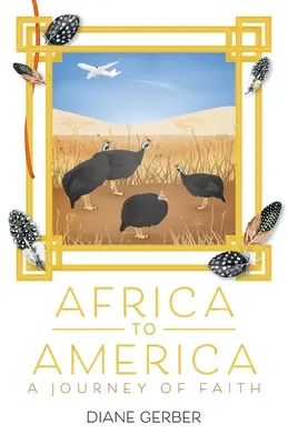 Din Africa în America: O călătorie a credinței - Africa to America: A Journey of Faith