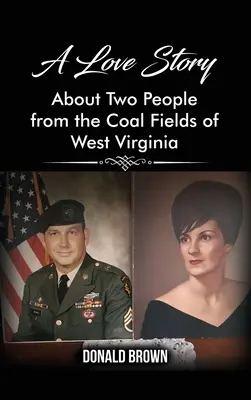 O poveste de dragoste despre doi oameni din câmpurile carbonifere din Virginia de Vest - A Love Story About Two People from the Coal Fields of West Virginia