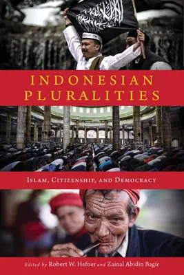 Pluralități indoneziene: Islam, cetățenie și democrație - Indonesian Pluralities: Islam, Citizenship, and Democracy