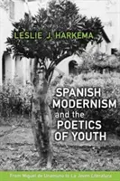 Modernismul spaniol și poetica tinereții: De la Miguel de Unamuno la „la Joven Literatura - Spanish Modernism and the Poetics of Youth: From Miguel de Unamuno to 'la Joven Literatura'